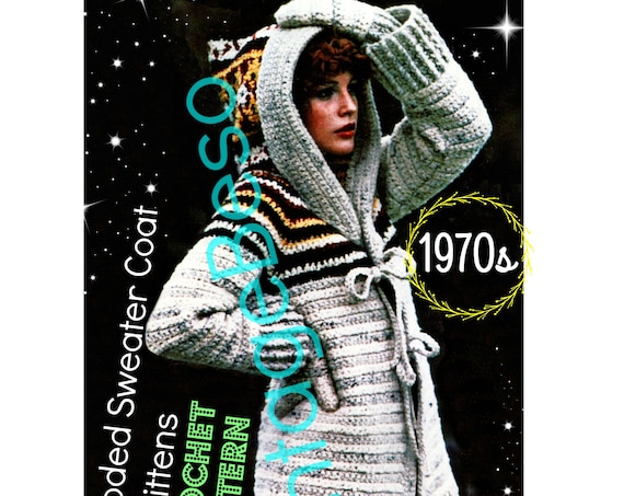 Coat Crochet Pattern • Vintage 70s Hooded Sweater Crochet Pattern + MITTENS Crochet Pattern • Jacket Crochet Pattern • Watermarked PDF Only