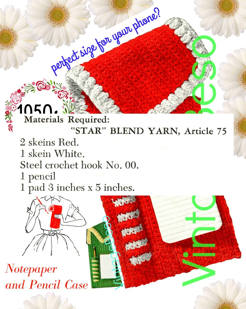 May include: A crochet pattern for a red and white notepad and pencil case. The pattern is called "1050. Notepaper and Pencil Case" and requires "STAR" BLEND YARN, Article 75, 2 skeins red, 1 skein white, a steel crochet hook No. 00, 1 pencil, and 1 pad 3 inches by 5 inches.