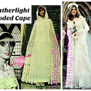 May include: Vintage images of a Featherlight Hooded Cape and a white crochet wedding dress. The cape has a hood and open weave. The dress features long sleeves and a flared skirt. The images are from the 1970s.