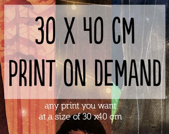 30x40 cm print on demand