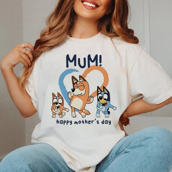 Bluey Mum Happy Mothers Day Unisex Tshirt, Mothers day gift, Bluey Mom Shirt, Best Mom Ever Tee, Gift For Her