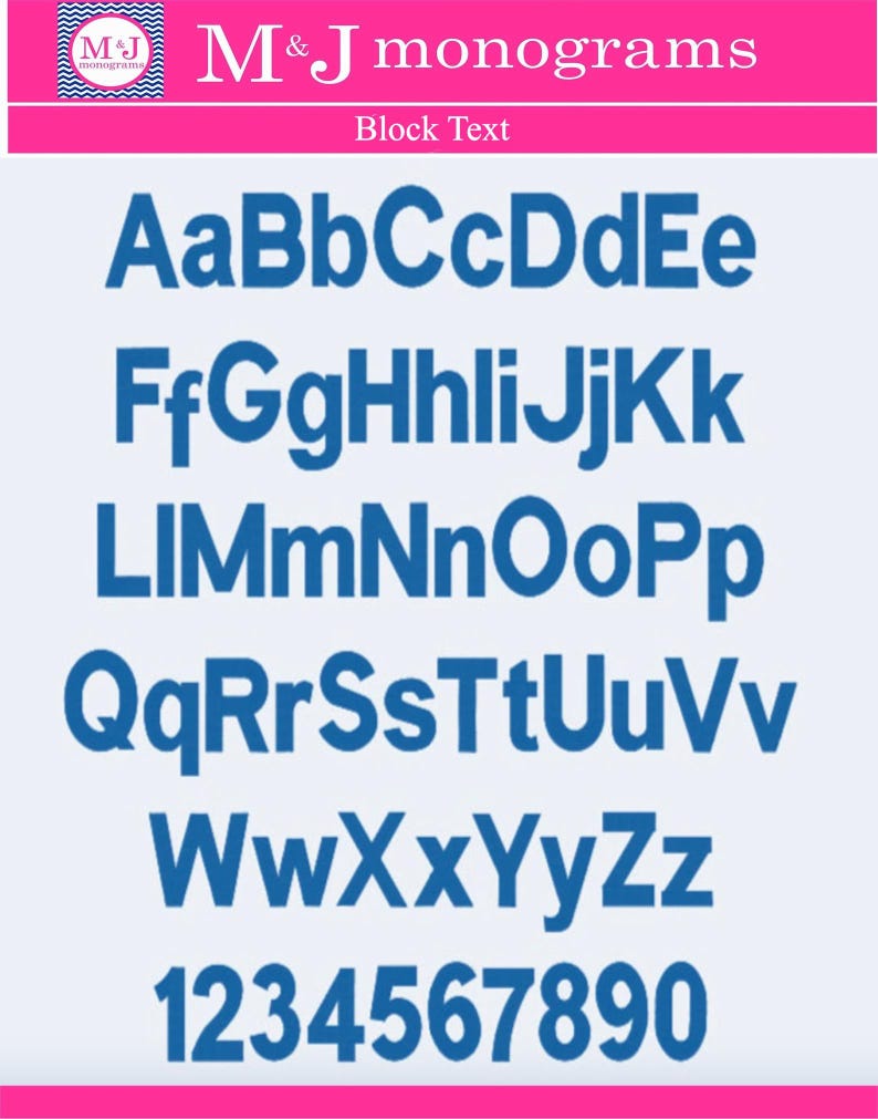 May include: A blue font chart with the letters of the alphabet and numbers 1 through 9. The font is a block style. The text "M&J Monograms" and "Block Text" are at the top of the chart.