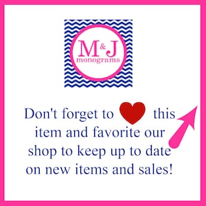May include: A pink and white chevron pattern with the text "M&J monograms" in a circle. The text "Don't forget to this item and favorite our shop to keep up to date on new items and sales!" is below the chevron pattern.
