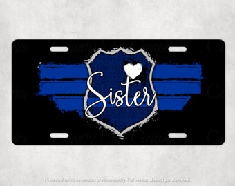 Sister Back The Blue License Plate - Blue Line Badge Series Gift - Public Safety Vanity Plate - Police Family Law Enforcement Auto Car Tag