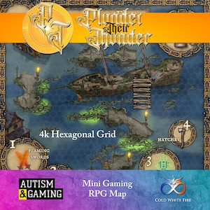May include: A fantasy RPG map with a hexagonal grid, featuring a shipwreck, islands, and the text "Plunder Their Thunder." The map includes icons for flaming swords and a hatchet, with the text "4k Hexagonal Grid."