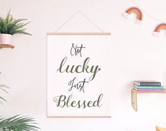 Not Lucky Just Blessed Print, Digital Download, St. Patrick’s Day Wall Art, Printable St. Patrick’s Decor, PNG, JPG, Shamrock