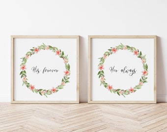 His Forever Her Always Print, Romantic Wall Signs, Wall Art Quotes Set of Two, Floral Wreath Print, Wall Art For Over Bed, Multiple Sizes