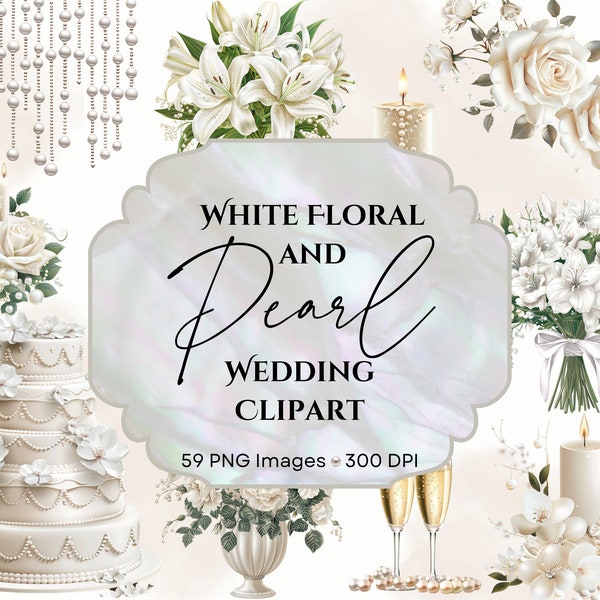 White Floral and Pearl Wedding Clipart - Transparent Background - Pearl Wedding - White Wedding - Flowers and Pearls - Instant Download