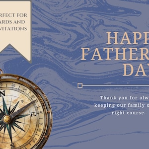 Peut inclure: Une boussole sur un fond marbr&eacute; bleu et blanc. La boussole a un cadre dor&eacute; et une aiguille noire pointant vers le nord. Le texte "HAPPY FATHER'S DAY!" est dans le coin sup&eacute;rieur droit de l'image. Le texte "Thank you for always keeping our family on the right course." est dans le coin inf&eacute;rieur droit de l'image.