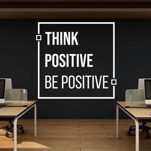 Think Positive Be Positive Quote Decal for Office Employee, Motivational Inspirational Teamwork Wall Decal Sticker Decor for Office 460LU