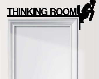 Bathroom Sign Decal, Office Bathroom Door Decal, Bathroom Door Sign, Thinking Room WC Sign Vinyl Bathroom Door Stickers, Funny Toilet 681LU
