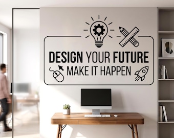 Design Your Future, Make it Happen Office Wall Decor Decal Idea Business Success Inspire Office Decoration Stickers Gift 1268RS