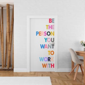 Be The Person You Want to Work With Motivational Inspirational Wall Decal Sticker for Office, Office Wall Decal Idea Teamwork Business 363RS