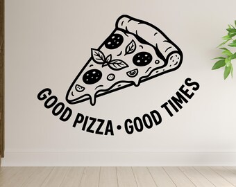 Good Pizza Good Times Pizza Wall Decal | Restaurant Pizzeria Decor 1294RS
