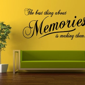 Wall Decal Vinyl Sticker Decals Peal And Stick Cheap Free Shipping Art Quote Citation The Best Thing About Memories Is Making Them  L502