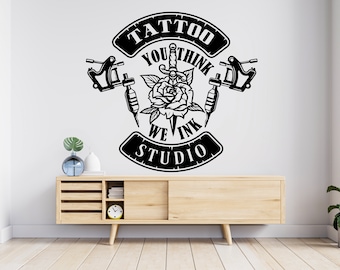 Tattoo Studio Wall Decal, You think We Ink Tattoo Wall Decal, Tattoo Wall Decor, Custom Decals Tattoo Ink Wall Art 308RS