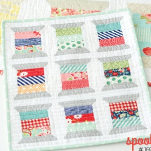 Spools Mini Quilt Pattern by Camille Roskelley of Thimble Blossoms