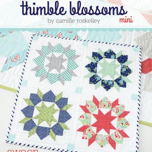 Swoon Mini Quilt Pattern by Camille Roskelley of Thimble Blossoms