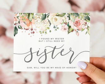 I found my mister but I still need my sister, will you be my, will you be my bridesmaid card, bridesmaid proposal card, maid of honor card