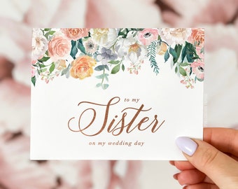 To my Sister on my Wedding Day Card, Wedding Day Card, Floral Card for Sister, To my Sister Card, Wedding Day Cards, Wedding Thank You Card