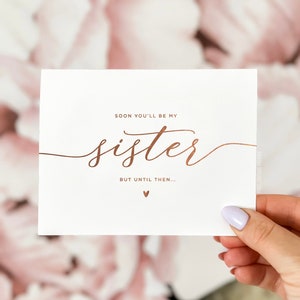 Soon You Will Be My Sister Bridesmaid Proposal Card, Will you be my bridesmaid card, bridesmaid card, bridesmaid card for sister-in-law