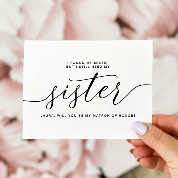 I found my mister but I still need my sister, will you be my, will you be my bridesmaid card, bridesmaid proposal card, maid of honor card