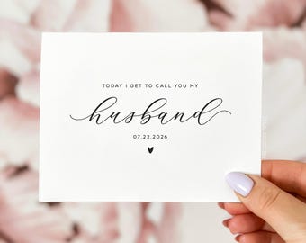 Personalized Wedding Day Card for Husband, Bride to Groom Card, Today I Get to Call You My Husband, Custom Wedding Date Card