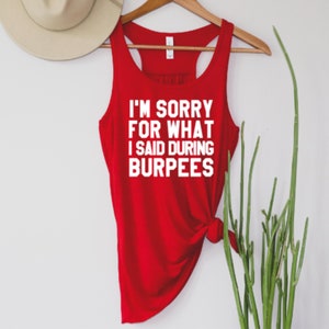 I'm Sorry For What I Said During Burpees Tank Top, Workout Clothes, Workout, Burpees, Gym Tank Top, Leg Day, Weight Lifting, Funny Gift