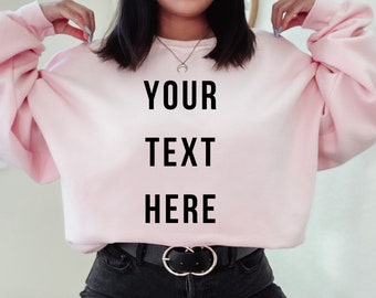 Personalized Sweatshirt - Trendy Women's Pink Sweater - Create You Own Custom Phrase - Custom Crewneck for Mother's Day - Gift for Mom