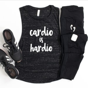 Cardio is Hardio, Women's Workout Tank Top, Funny Workout Shirt, Exercise Tank, Gym Shirt, Runner's Shirt, Muscle Tee, Workout Clothes