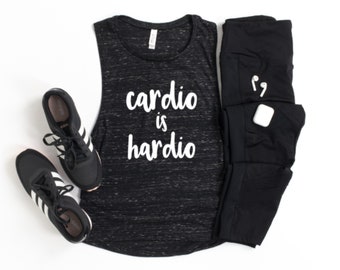 Cardio is Hardio, Women's Workout Tank Top, Funny Workout Shirt, Exercise Tank, Gym Shirt, Runner's Shirt, Muscle Tee, Workout Clothes