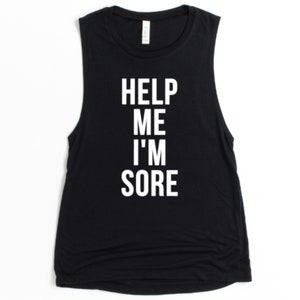 Help Me I'm Sore Funny Gym Tank Gym Workout Tanks - Etsy