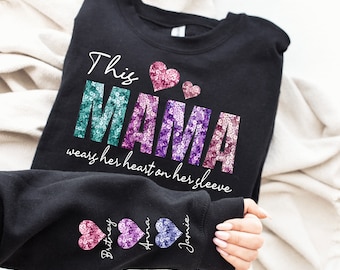 This MAMA Wears Her Heart on Her Sleeve - Mama Sweatshirt- Mama in Vibrant Faux Sequins - Gifts for Sister - Personalized Gifts for Moms