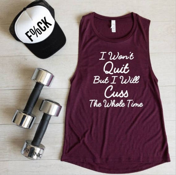 Women/' Fitness Workout Racerback Tank Tops /"I WON/'T QUIT But I/'ll Cuss/"