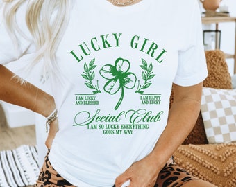 Lucky Girl Shirt - I Am So Lucky Everything Goes My Way Shirt - Lucky Girl Syndrome - Lucky Saint Patricks Day Shirt - Gift for Lucky Friend