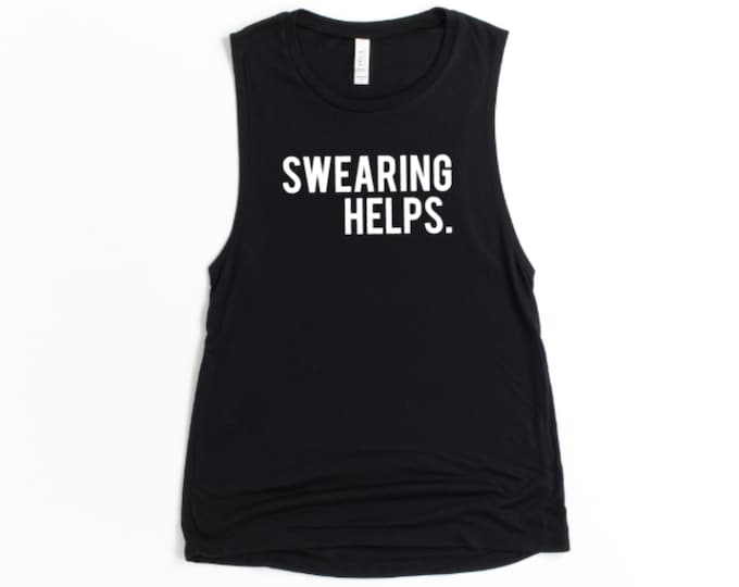 Swearing Helps Women's Muscle Tank - Funny Workout Tanks for Women - Funny Running Tanks - Women's Fitness Tank Tops - Workout Gift for Her