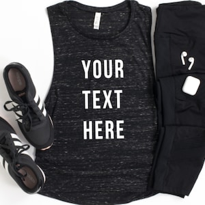 Personalized Muscle Shirts - Custom Tanks  - Personalized Text - Create Your Own Workout Muscle Tee - Custom Graphic Muscle Shirts for Women