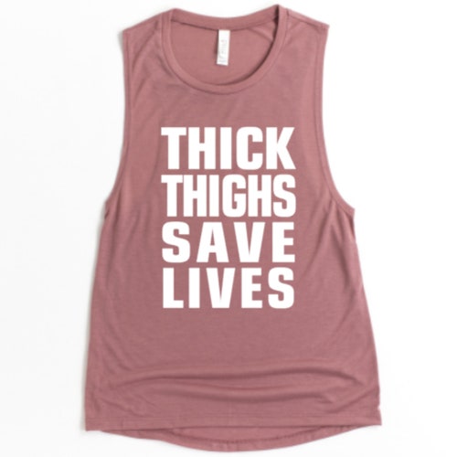 Thick Thighs Save Lives Workout Tank Top Workout Clothes - Etsy