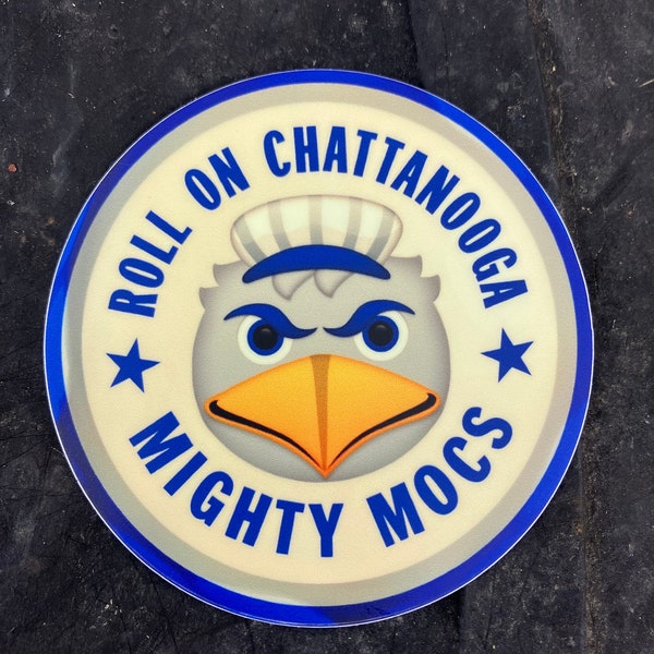 Roll On Chattanooga - Mighty Mocs - UTC University of Tennessee Chattanooga Sticker