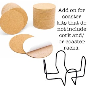 May include: A set of cork coasters with adhesive backing. A black metal coaster rack is also included. Add on for coaster kits that do not include cork and/or coaster racks.