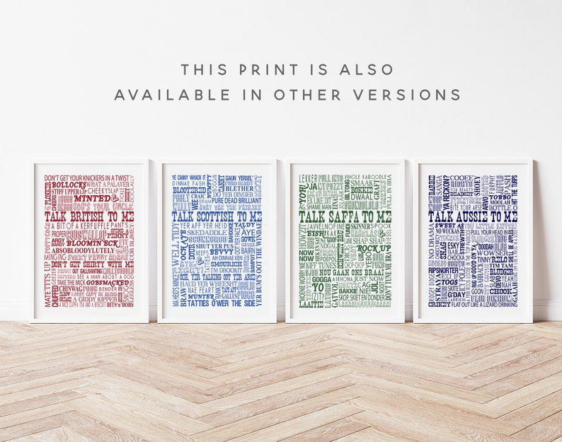 May include: Four framed wall art prints featuring word clouds of regional slang. The red print says TALK BRITISH TO ME, the blue says TALK SCOTTISH TO ME, the green says TALK SAFFA TO ME, and the dark blue says TALK AUSSIE TO ME. Text above reads THIS PRINT IS ALSO AVAILABLE IN OTHER VERSIONS.