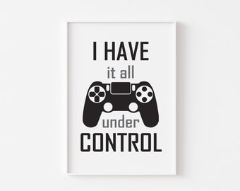GAMING Wall Art Print, Gaming Poster, Gamer Wall Art, Game Room Décor, Gift for Boys, I have Control Print