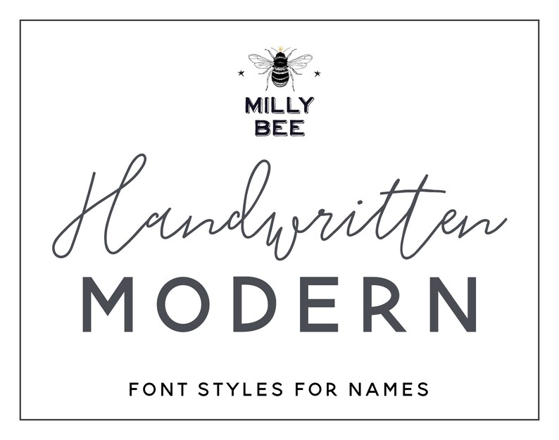 May include: Handwritten Modern font styles for names, featuring a bee with a crown and the text "Milly Bee".