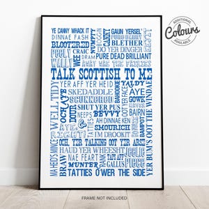 Typography print featuring Scottish words and phrases including Aye, Wee Numpty, Pure Dead Brilliant, Braw, Peely Wally, Dinnae Fash, Gallus and Oot Yer Heid, available in a range of colours and sizes.