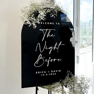Rehearsal dinner sign, the night before sign, arch acrylic wedding welcome sign, rehearsal dinner decor, acrylic welcome sign signage TNB009
