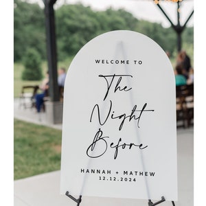 Rehearsal dinner sign, the night before sign, arch acrylic wedding welcome sign, rehearsal dinner decor, acrylic welcome sign signage TNB009