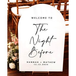 Rehearsal dinner sign, the night before sign, arch acrylic wedding welcome sign, rehearsal dinner decor, acrylic welcome sign signage TNB009