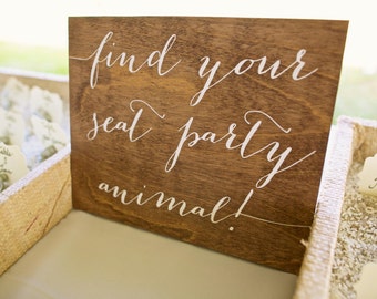 Find your seat party animal - Escort Sign, Wood wedding sign, wooden wedding signs, wooden rustic wedding decor, wood sign for wedding -nc