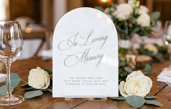 In loving memory sign, arched acrylic memory sign, wedding memorial sign,  old money romantic garden wedding sign, MEM0027