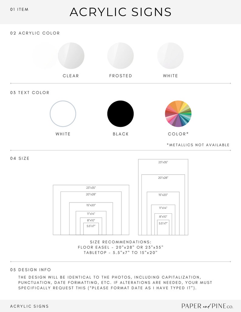 May include: A guide to creating acrylic signs with options for acrylic color, text color, and size. The sizes are listed in inches: 5.5"x7", 8"x10", 11"x14", 15"x20", 20"x28", and 23"x35".  The text includes the phrase "*METALLICS NOT AVAILABLE".